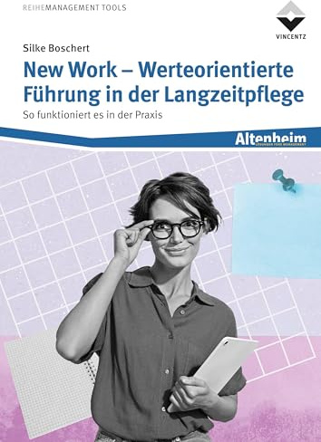 New Work - Werteorientierte Führung in der Langzeitpflege: So funktioniert es in der Praxis
