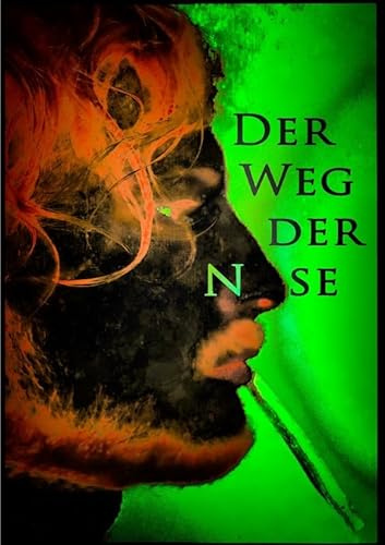 Der Weg der Nase (Die Ebrius Eskapaden)