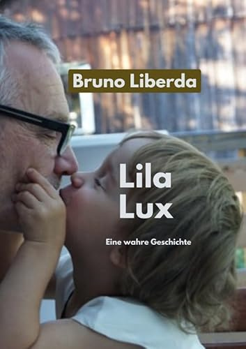 Lila Lux: Eine wahre Geschichte