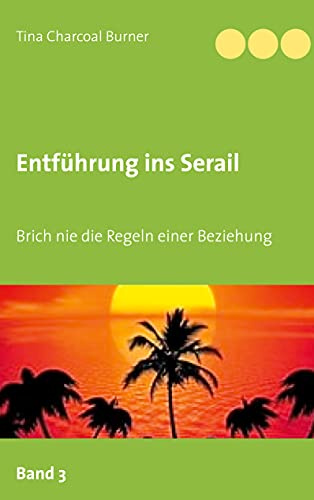 Entführung ins Serail: Brich nie die Regeln einer Beziehung