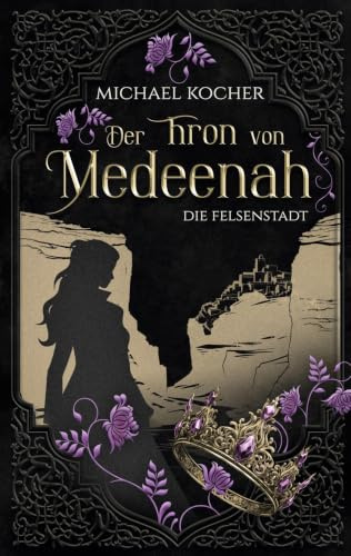 Der Thron von Medeenah: Die Felsenstadt