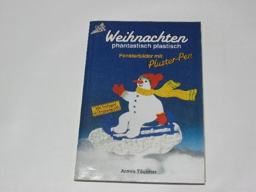 Weihnachten, phantastisch-plastisch: Fensterbilder mit Plusterfarben