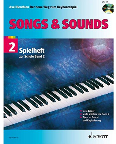 Songs & Sounds 2: Spielheft zur Schule Der neue Weg zum Keyboardspiel. Band 2. Keyboard. Spielbuch.