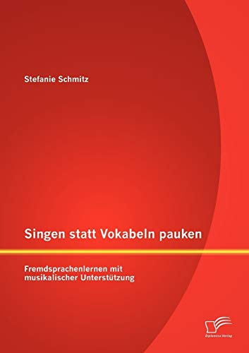 Singen statt Vokabeln pauken: Fremdsprachenlernen mit musikalischer Unterstützung