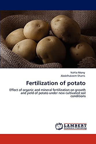 Fertilization of potato: Effect of organic and mineral fertilization on growth and yield of potato under new cultivated soil conditions
