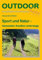 Sport und Natur - bewusster draußen unterwegs: Basiswissen für draussen (OutdoorHandbuch)