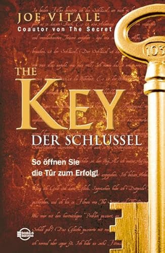 The Key - Der Schlüssel: So öffnen Sie die Tür zum Erfolg!
