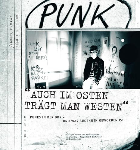 Auch im Osten trägt man Westen: Punks in der DDR - und was aus ihnen geworden ist