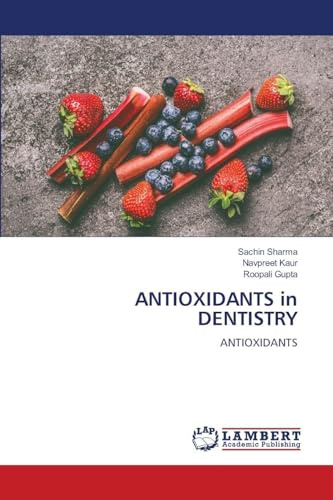 ANTIOXIDANTS in DENTISTRY: ANTIOXIDANTS