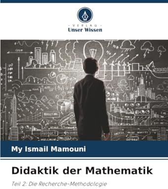 Didaktik der Mathematik: Teil 2: Die Recherche-Methodologie