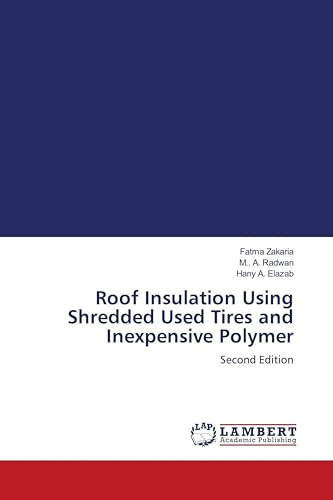 Roof Insulation Using Shredded Used Tires and Inexpensive Polymer: Second Edition