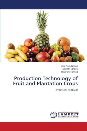 Production Technology of Fruit and Plantation Crops: Practical Manual