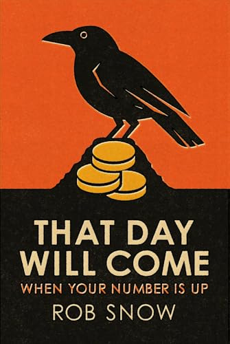 That Day Will Come: When Your Number Is Up