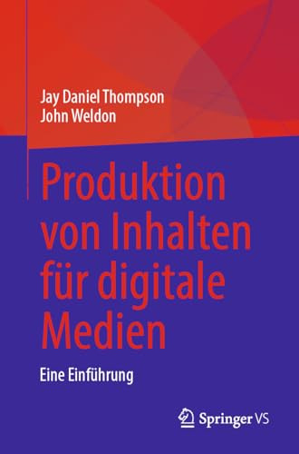 Produktion von Inhalten für digitale Medien: Eine Einführung