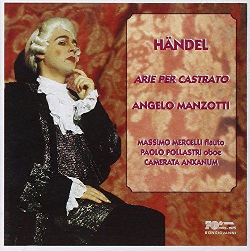 Castrato Arias from Rinaldo, Rodelinda, Et Al