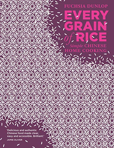 Every Grain of Rice: Simple Chinese Home Cooking (English Edition)