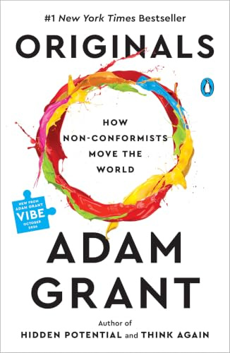 Originals: How Non-Conformists Move the World