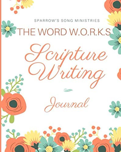 The Word W.O.R.K.S. Scripture Writing Journal