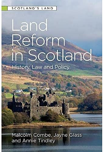 Land Reform in Scotland: History, Law and Policy (Scotland's Land)