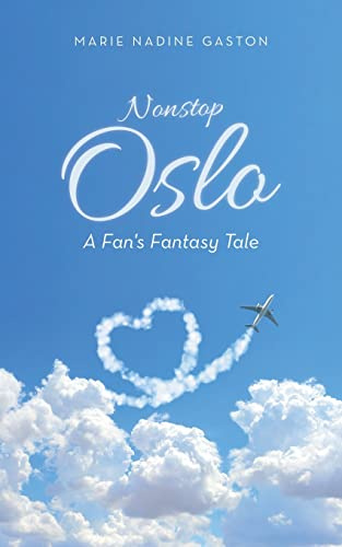 Nonstop Oslo: A Fan's Fantasy Tale