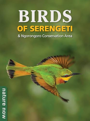Birds of Serengeti & Ngorongoro Conservation Area (Nature Now)