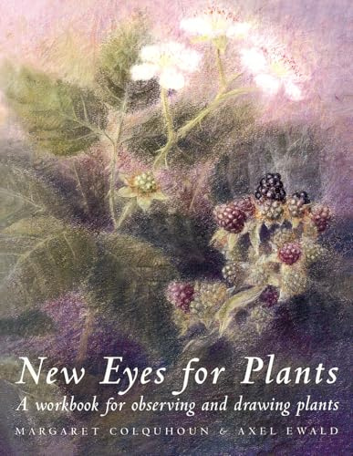 New Eyes for Plants: Workbook for Plant Observation and Drawing (Art and Science)
