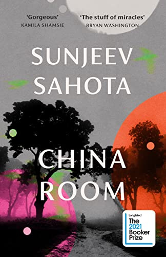 China Room: The heart-stopping new novel from the Booker-shortlisted author of The Year of the Runaways