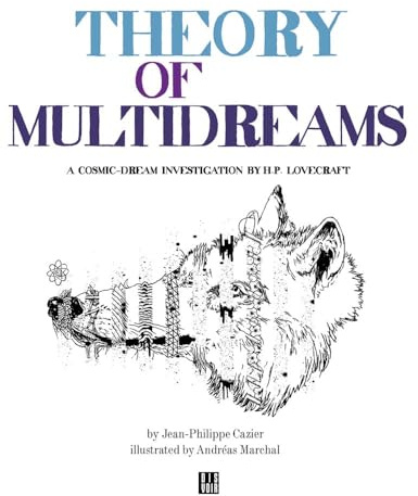 Theory of Multidreams: A Cosmic-Dream Investigation By H.P. Lovecraft