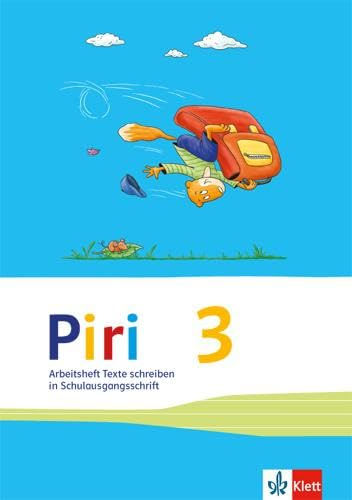 Piri 3: Arbeitsheft Schulausgangsschrift Klasse 3: Arbeitsheft in Schulausgangsschrift 3. Schuljahr (Piri. Ausgabe ab 2014)