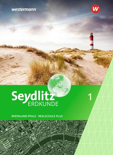 Seydlitz Erdkunde - Ausgabe 2022 für Realschulen plus in Rheinland-Pfalz: Schulbuch 1