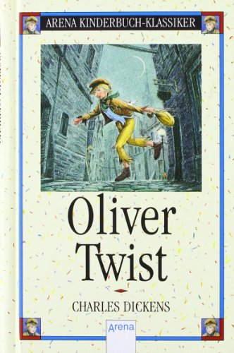 Oliver Twist: Arena Kinderbuch-Klassiker