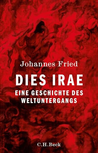 Dies irae: Eine Geschichte des Weltuntergangs