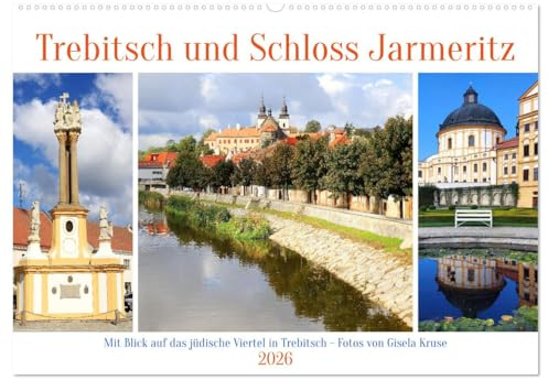 Trebitsch und Schloss Jarmeritz (Wandkalender 2026 DIN A2 quer), CALVENDO Monatskalender: Jüdische Kultur und ein prächtiges Barockschloss im tschechischen Mähren (CALVENDO Orte)