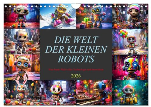 Die Welt der kleinen Robots (Wandkalender 2026 DIN A4 quer), CALVENDO Monatskalender: Entdecke die faszinierende Welt der kleinen Robots auf farbenprächtigen Bildern. (CALVENDO Technologie)
