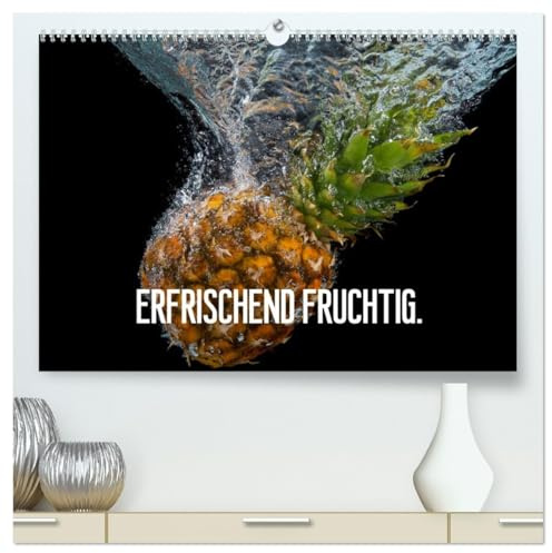 Erfrischend fruchtig (hochwertiger Premium Wandkalender 2026 DIN A2 quer), Kunstdruck in Hochglanz: Wundervolle Momentaufnahmen von Wasser in Verbindung mit Früchten (CALVENDO Gesundheit)