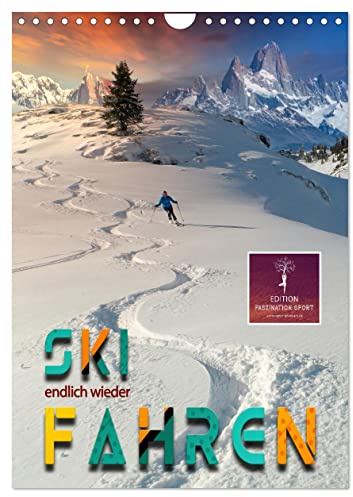 Endlich wieder Skifahren (Wandkalender 2026 DIN A4 hoch), CALVENDO Monatskalender: Skifahren - der schönste Sport der Welt. (CALVENDO Sport)