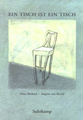 Ein Tisch ist ein Tisch: Eine Geschichte