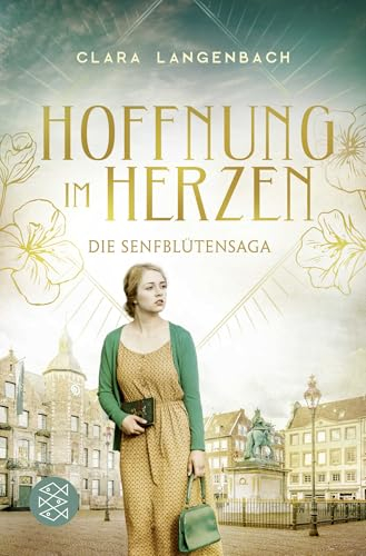 Die Senfblütensaga - Hoffnung im Herzen: Roman