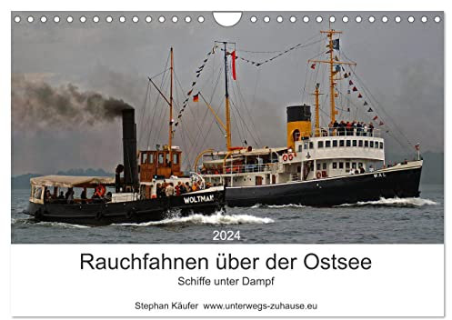 Rauchfahnen über der Ostsee - Schiffe unter Dampf (Wandkalender 2024 DIN A4 quer), CALVENDO Monatskalender: Dampfschiffe, Zeugen eines Zeitalters (CALVENDO Mobilitaet)