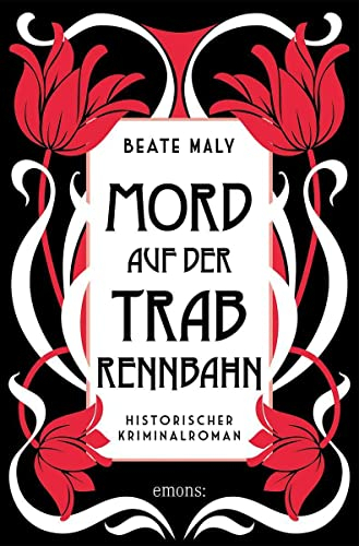 Mord auf der Trabrennbahn: Historischer Kriminalroman