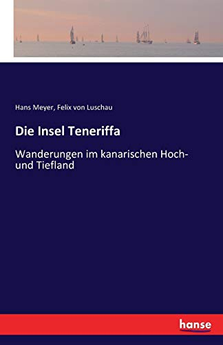 Die Insel Teneriffa: Wanderungen im kanarischen Hoch- und Tiefland