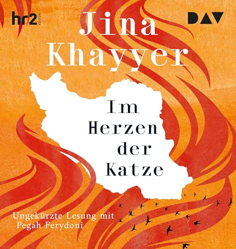 Im Herzen der Katze: Ungekürzte Lesung mit Pegah Ferydoni | Nominiert für den Deutschen Buchpreis 2025