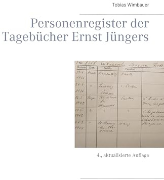 Personenregister der Tagebücher Ernst Jüngers. Großausgabe mit Schreibrand: 4., aktualisierte Auflage