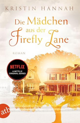 Die Mädchen aus der Firefly Lane: Immer für dich da