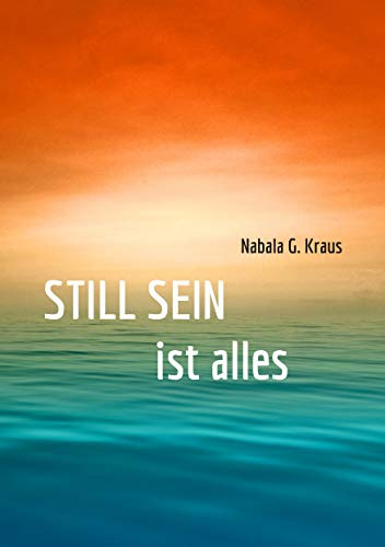 Still Sein: ist alles