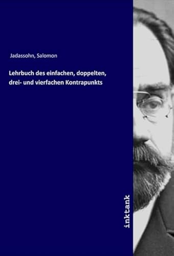 Lehrbuch des einfachen, doppelten, drei- und vierfachen Kontrapunkts