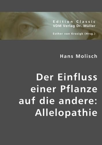 Der Einfluss einer Pflanze auf die andere: Allelopathie
