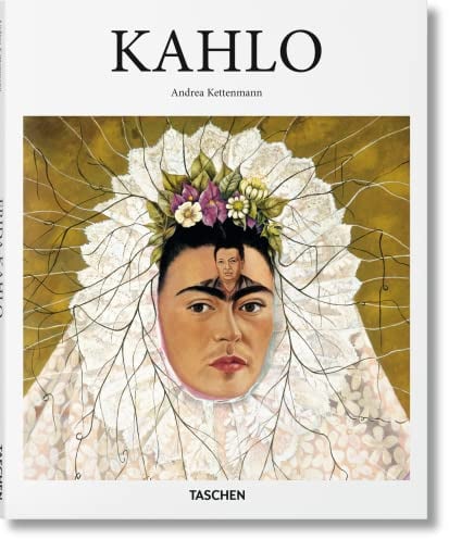 Frida Kahlo: 1907-1954: Pain and Passion (Basic Art)