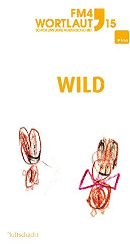 FM4 Wortlaut 15. WILD