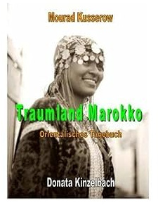 Traumland Marokko: Orientalisches Tagebuch (Literatur aus dem Maghreb)